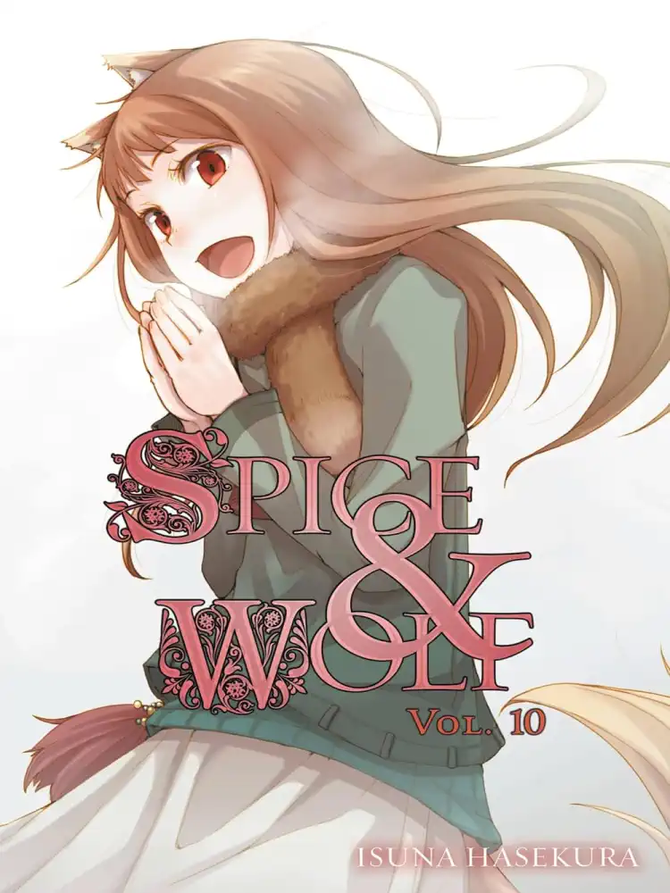 Spice and Wolf (Light Novel) Volume 10
