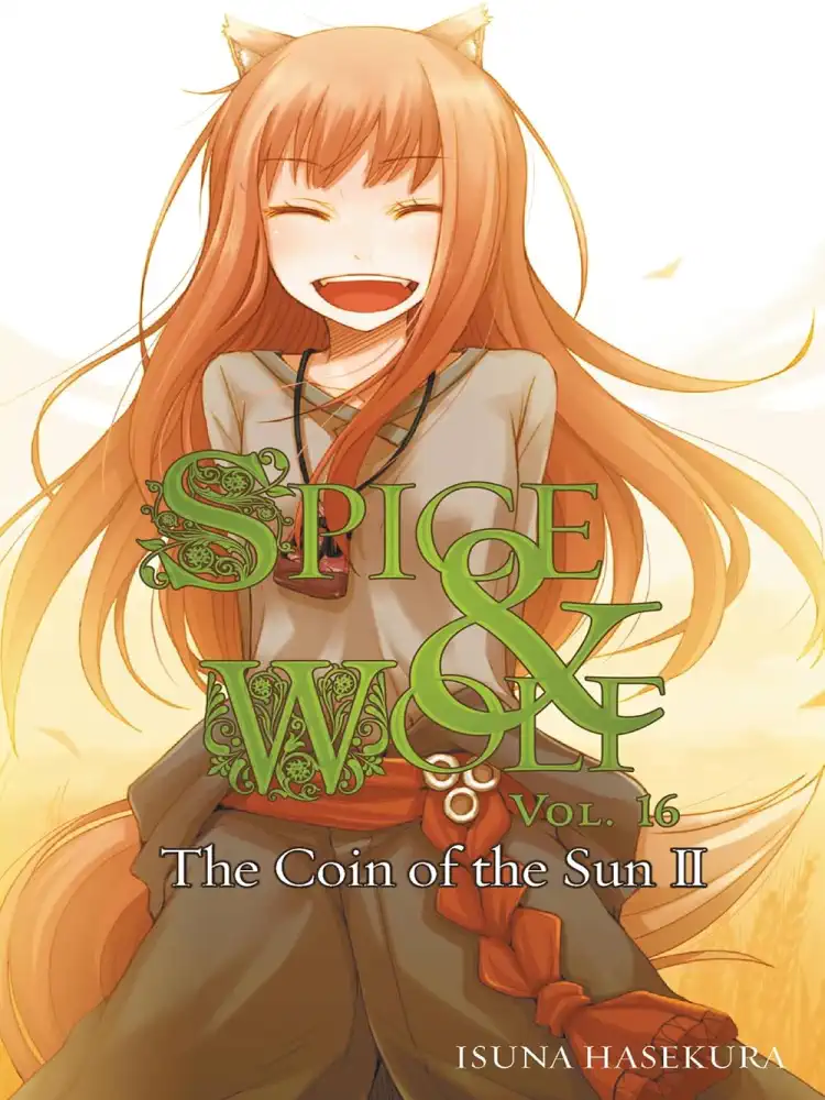 Spice and Wolf (Light Novel) Volume 16