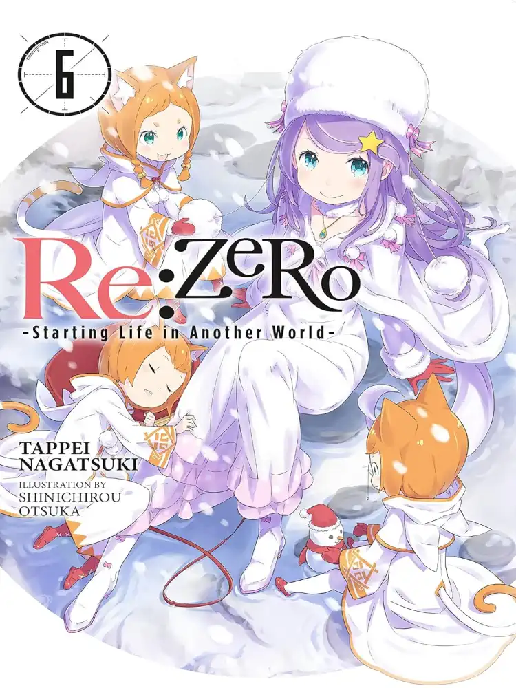 RE: Zero - Starting Life in Another World (Light Novel) Volume 06