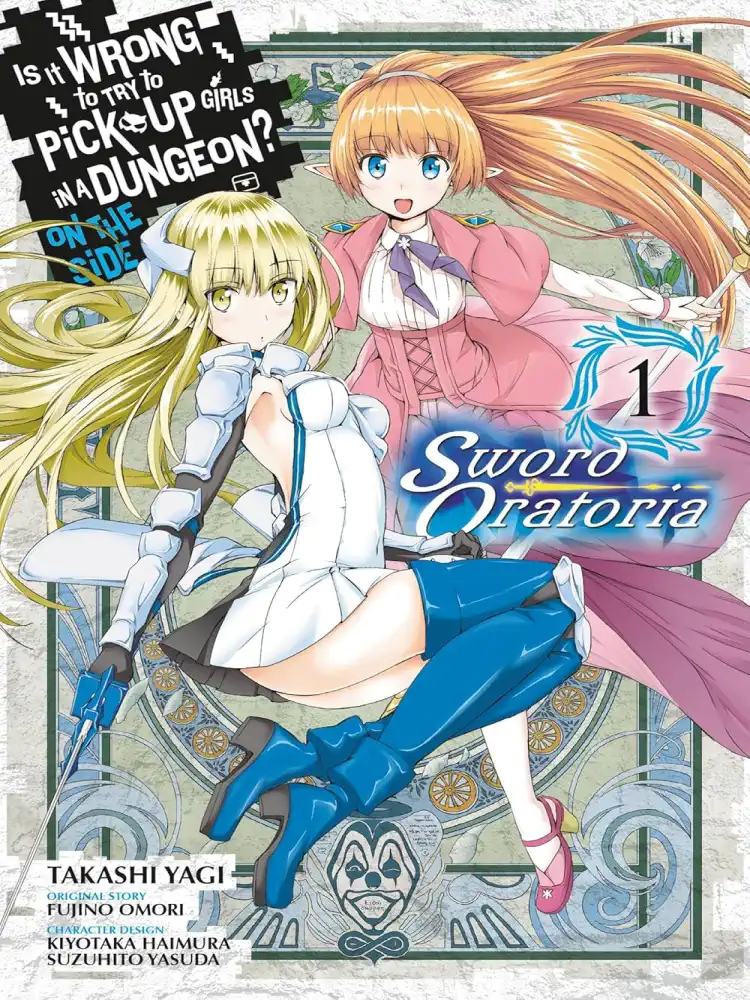 Is It Wrong to Try to Pick Up Girls in a Dungeon? on the Side: Sword Oratoria Volume 01