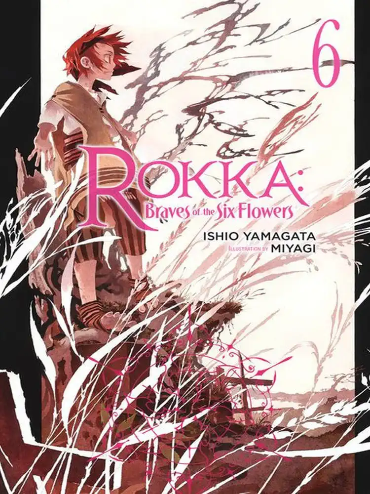 9780316556248 Rokka: Braves of the Six Flowers (Light Novel) Volume 06