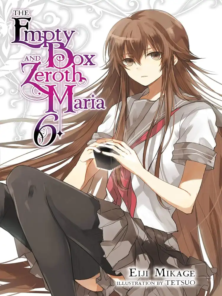 The Empty Box and Zeroth Maria (Light Novel) Volume 06