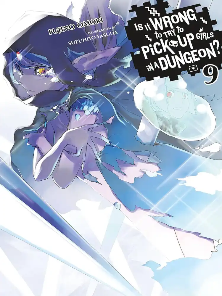 9780316562645 Is It Wrong to Try to Pick Up Girls in a Dungeon? (Light Novel) Volume 09