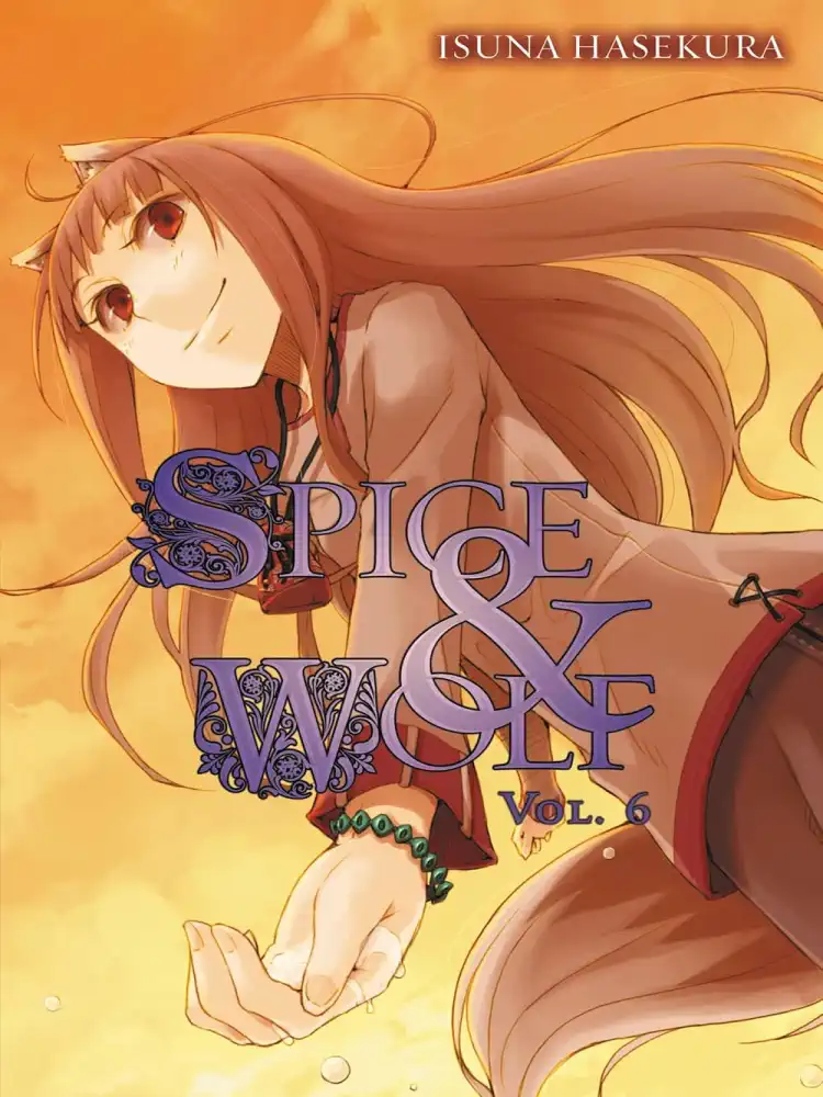 Spice and Wolf (Light Novel) Volume 06