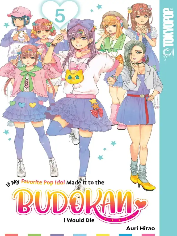 If My Favorite Pop Idol Made It to the Budokan, I Would Die Volume 05