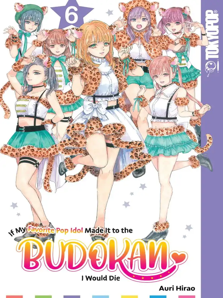 If My Favorite Pop Idol Made It to the Budokan, I Would Die Volume 06