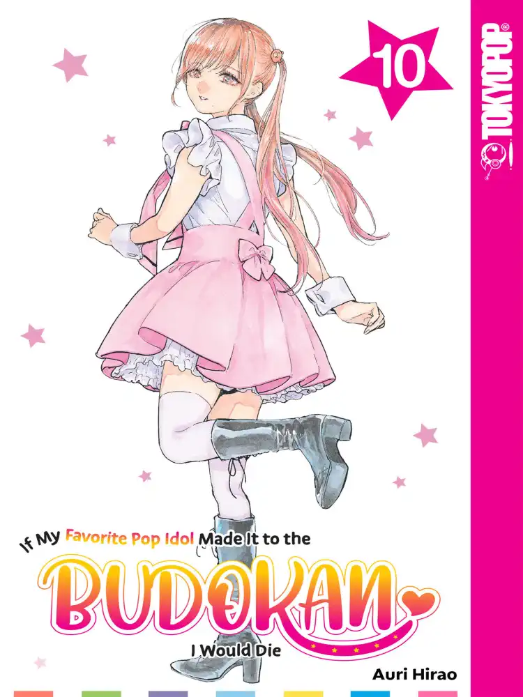 If My Favorite Pop Idol Made It to the Budokan, I Would Die Volume 10
