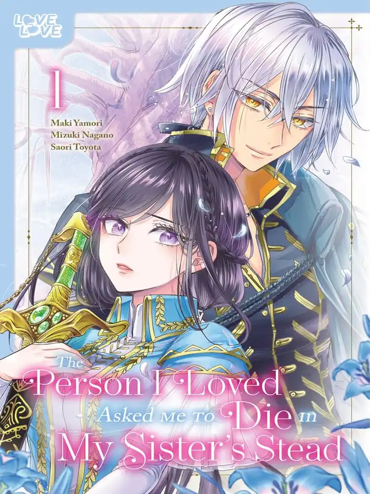 The Person I Loved Asked Me to Die in My Sister's Stead Volume 01