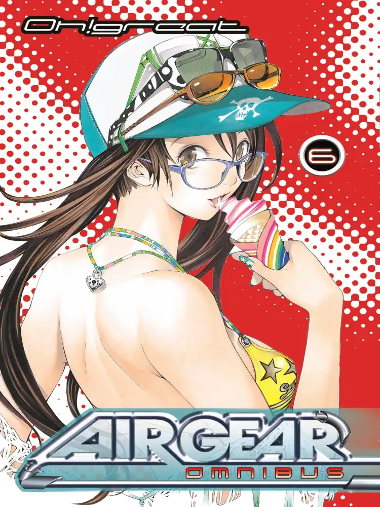 Air Gear 2-In-1 Omnibus Edition [16-17] Volume 06