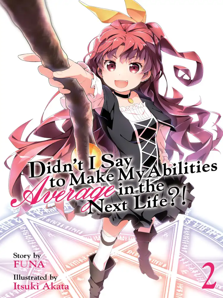 9781626928718 Didn't I Say to Make My Abilities Average in the Next Life?! (Light Novel) Volume 02