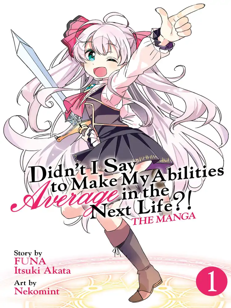 Didn't I Say to Make My Abilities Average in the Next Life?! Everyday Misadventures! Volume 01
