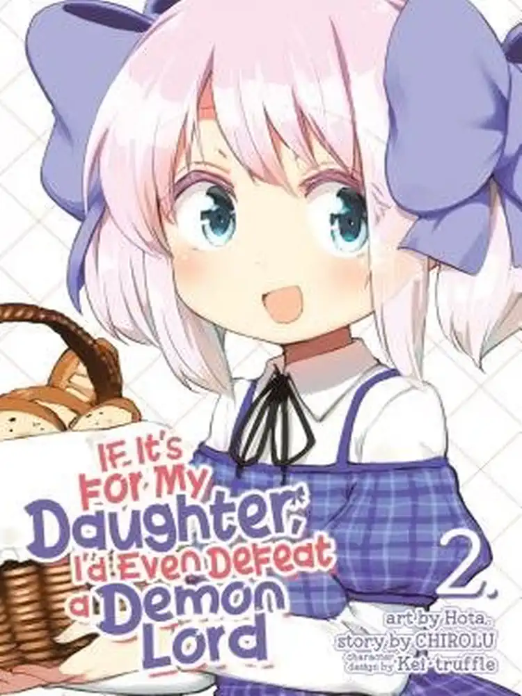 If It's for My Daughter, I'd Even Defeat a Demon Lord Volume 02