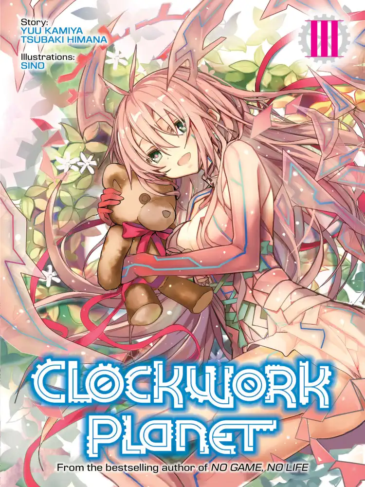 9781626929364 Clockwork Planet (Light Novel) Volume 03