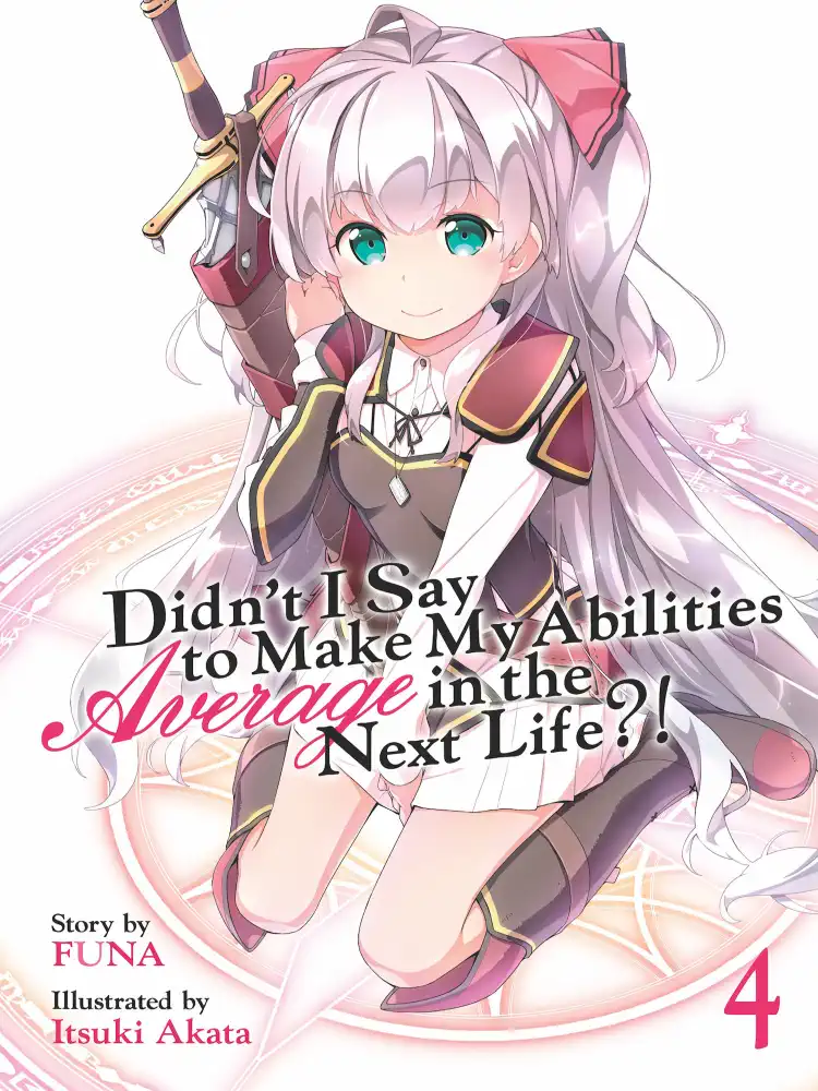 9781626929371 Didn't I Say to Make My Abilities Average in the Next Life?! (Light Novel) Volume 04