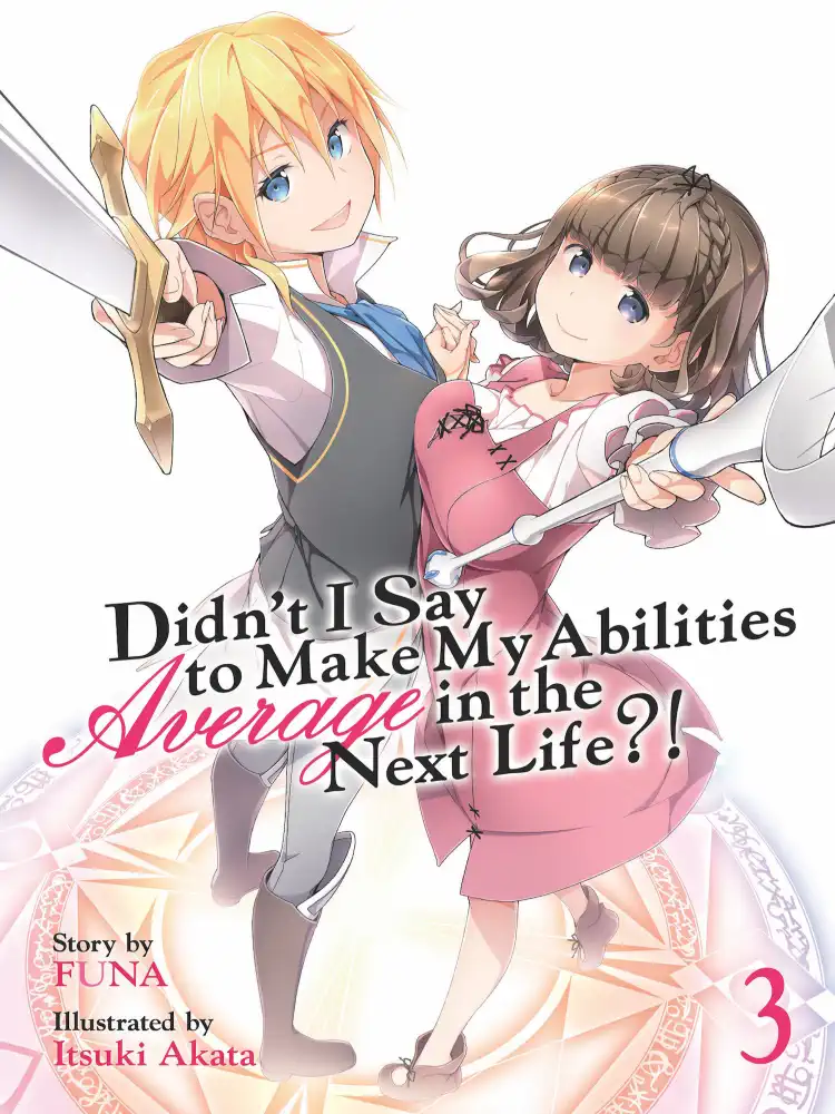 9781626929616 Didn't I Say to Make My Abilities Average in the Next Life?! (Light Novel) Volume 03