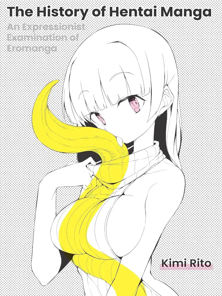 9781634422536 The History of Hentai Manga: An Expressionist Examination of Eromanga