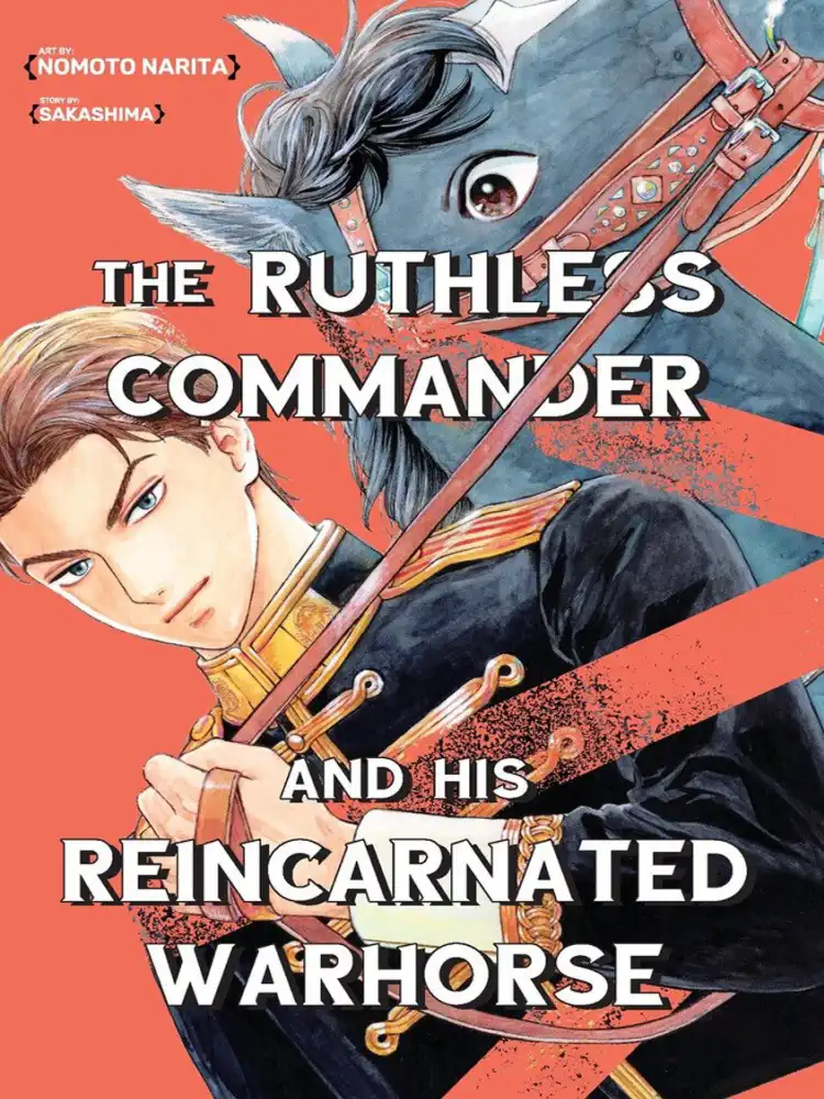 The Ruthless Commander and His Reincarnated Warhorse