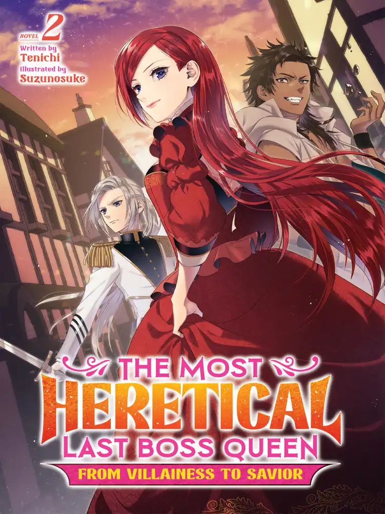 The Most Heretical Last Boss Queen: From Villainess to Savior (Light Novel) Volume 02