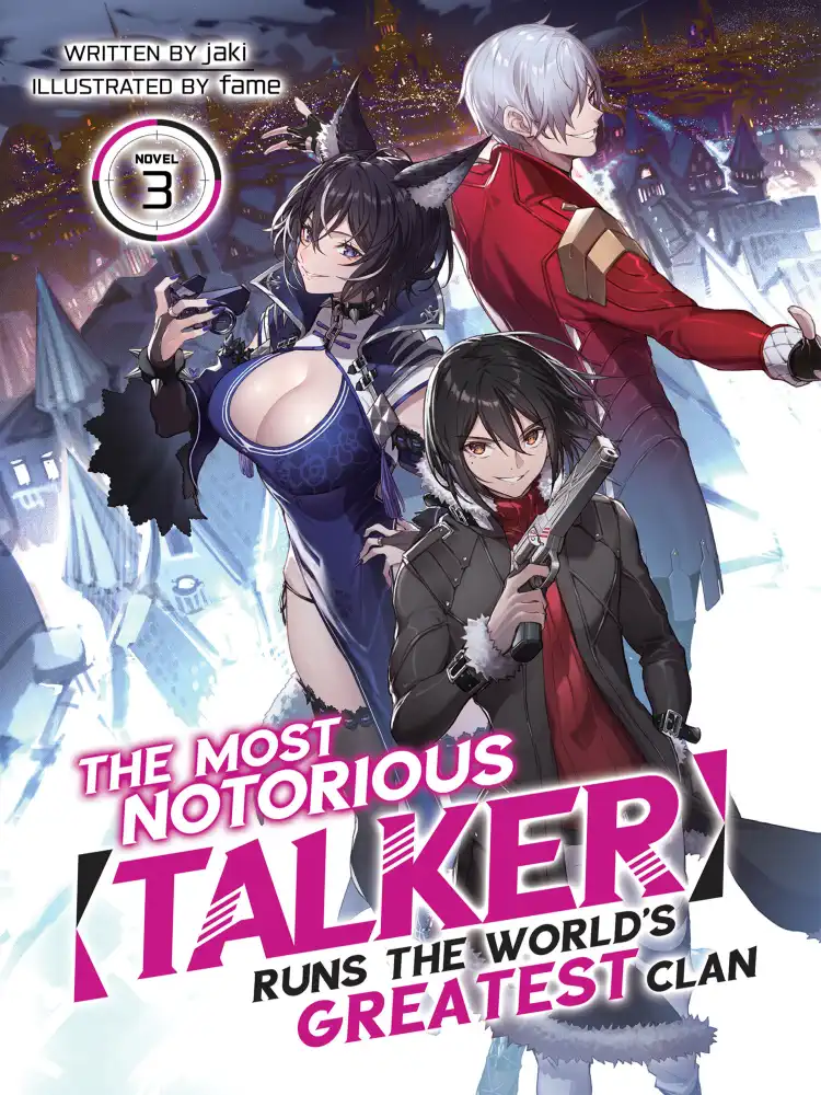 The Most Notorious ?Talker? Runs the World's Greatest Clan (Light Novel) Volume 03