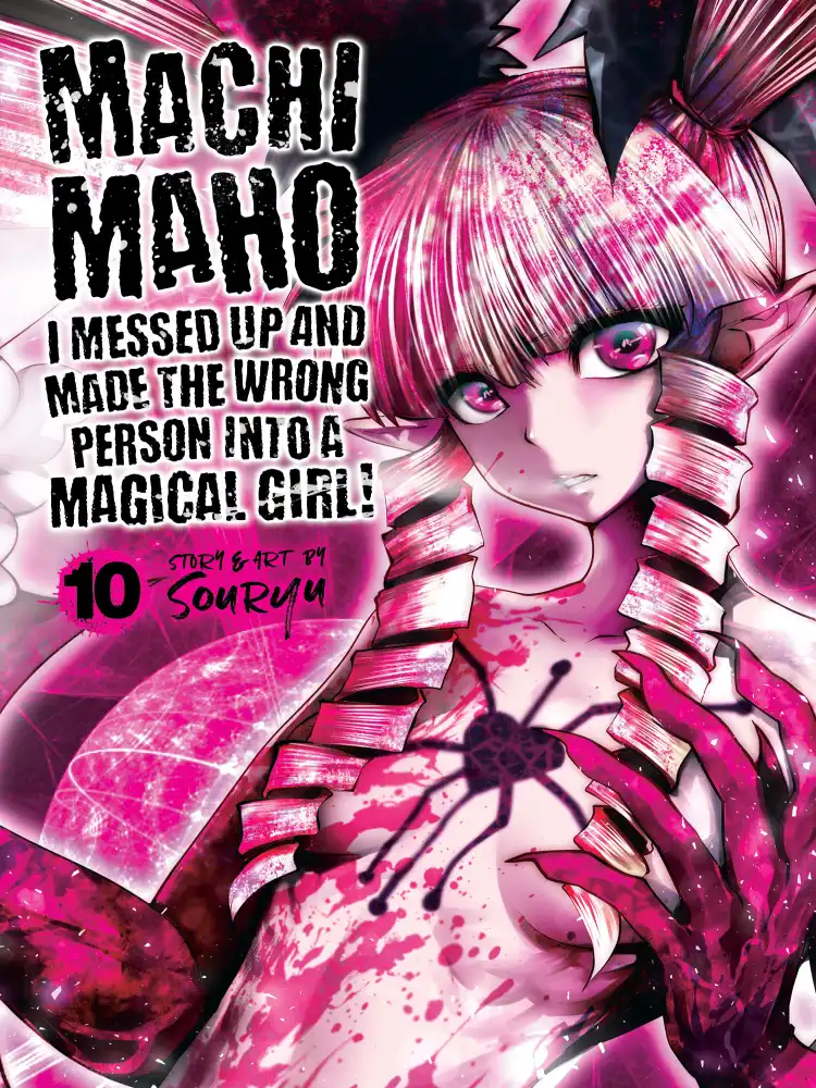 Machimaho: I Messed Up and Made the Wrong Person Into a Magical Girl! Volume 10