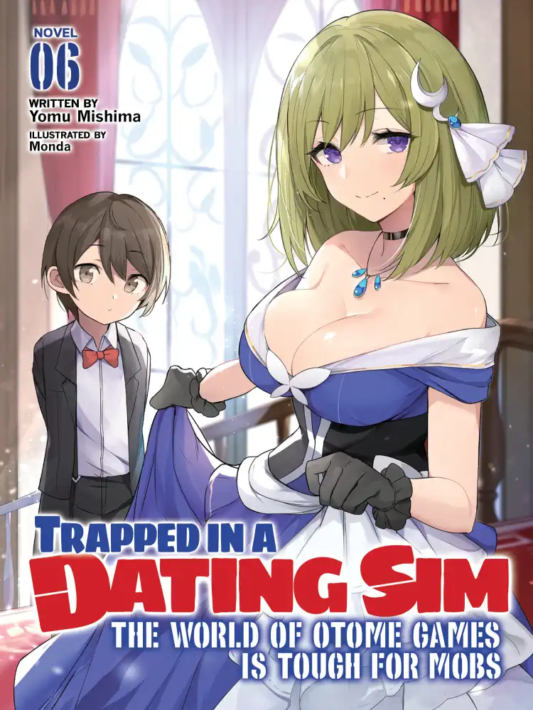 9781638583141 Trapped in a Dating Sim: The World of Otome Games is Tough for Mobs (Light Novel) Volume 06