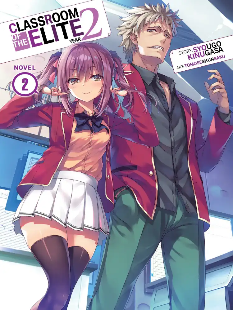 Classroom of the Elite: Year 2 (Light Novel) Volume 02