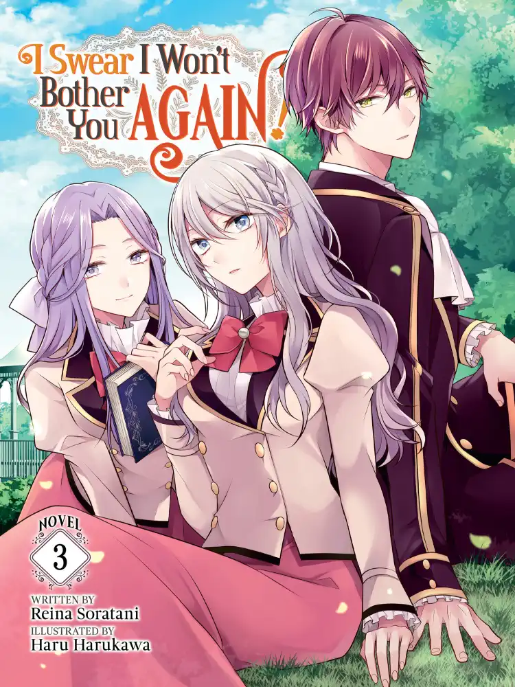 I Swear I Won't Bother You Again! (Light Novel) Volume 03