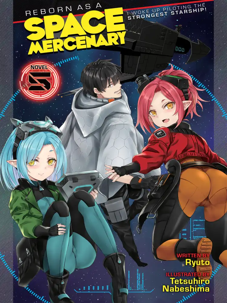 Reborn as a Space Mercenary: I Woke Up Piloting the Strongest Starship! (Light Novel) Volume 05