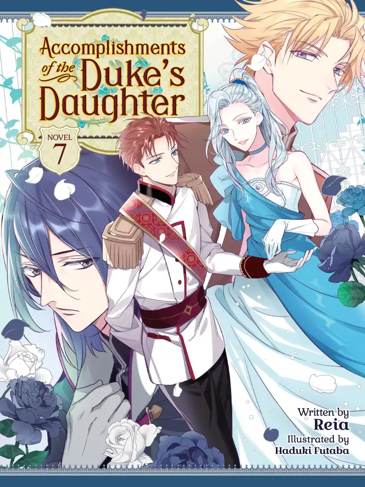 Accomplishments of the Duke's Daughter (Light Novel) Volume 07