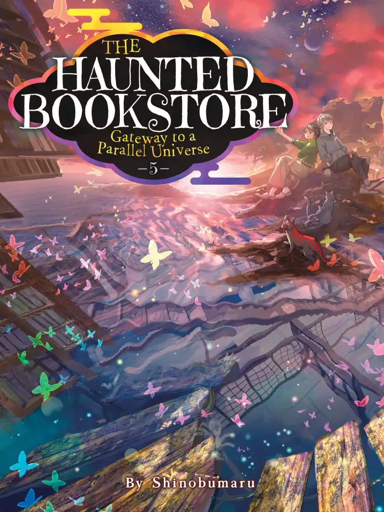 The Haunted Bookstore - Gateway to a Parallel Universe (Light Novel) Volume 05