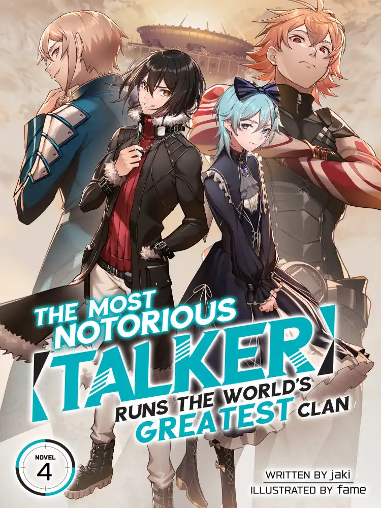 The Most Notorious ?Talker? Runs the World's Greatest Clan (Light Novel) Volume 04