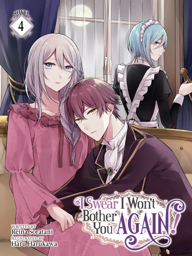 I Swear I Won't Bother You Again! (Light Novel) Volume 04