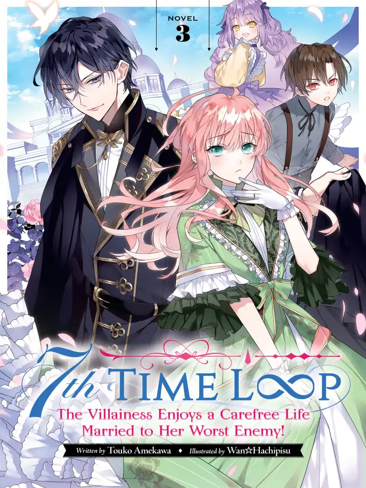 7th Time Loop: The Villainess Enjoys a Carefree Life Married to Her Worst Enemy! (Light Novel) Volume 03