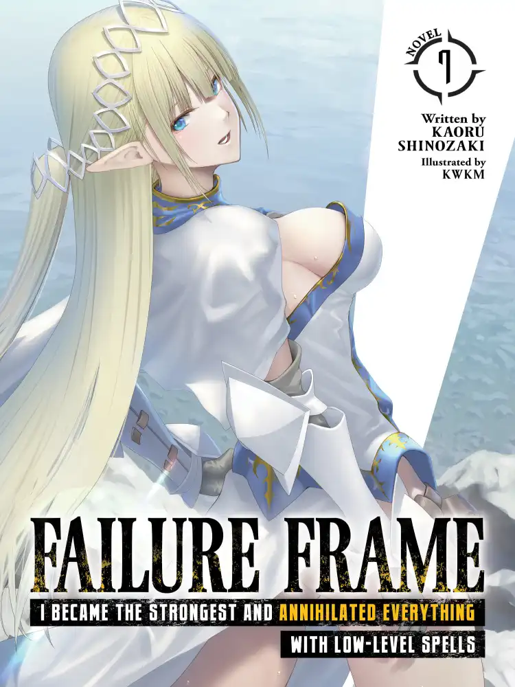 9781638589945 Failure Frame: I Became the Strongest and Annihilated Everything with Low-Level Spells (Light Novel) Volume 07
