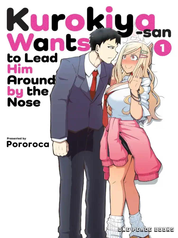 Kurokiya-San Wants to Lead Him Around by the Nose Volume 01