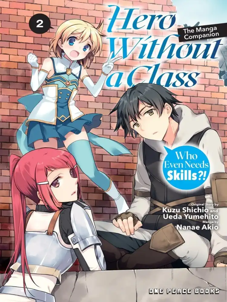 Hero Without a Class: Who Even Needs Skills?! Volume 02