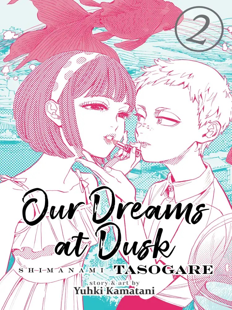 9781642750614 Our Dreams at Dusk: Shimanami Tasogare Volume 02