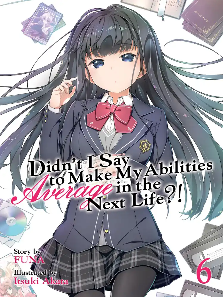 9781642750867 Didn't I Say to Make My Abilities Average in the Next Life?! (Light Novel) Volume 06