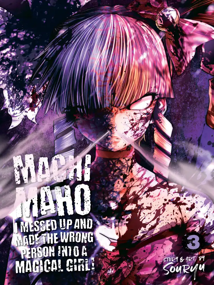 Machimaho: I Messed Up and Made the Wrong Person Into a Magical Girl! Volume 03