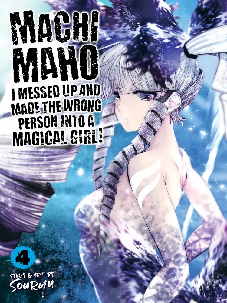 Machimaho: I Messed Up and Made the Wrong Person Into a Magical Girl! Volume 04
