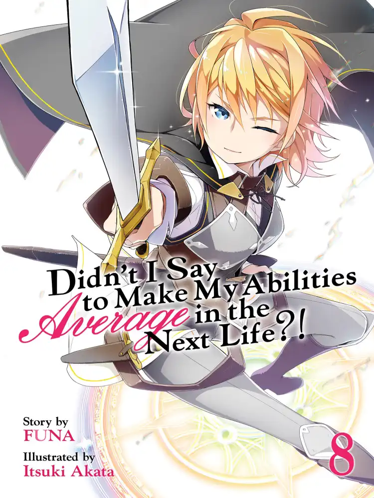 9781645052111 Didn't I Say to Make My Abilities Average in the Next Life?! (Light Novel) Volume 08