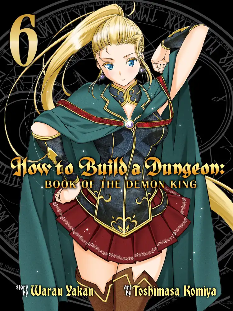 How to Build a Dungeon: Book of the Demon King Volume 06