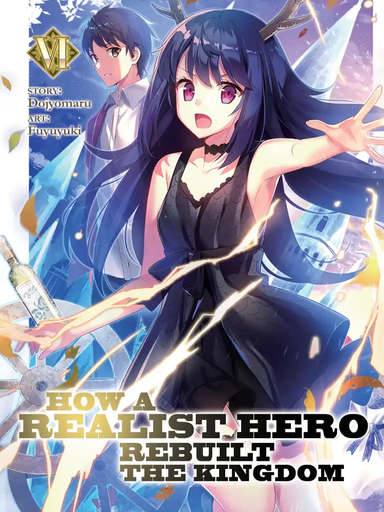 How a Realist Hero Rebuilt the Kingdom (Light Novel) Volume 06
