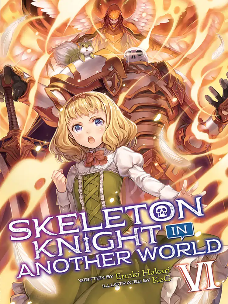 Skeleton Knight in Another World (Light Novel) Volume 06