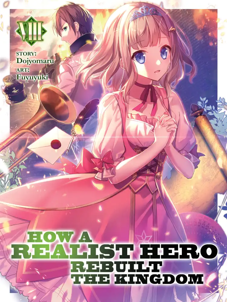 How a Realist Hero Rebuilt the Kingdom (Light Novel) Volume 08