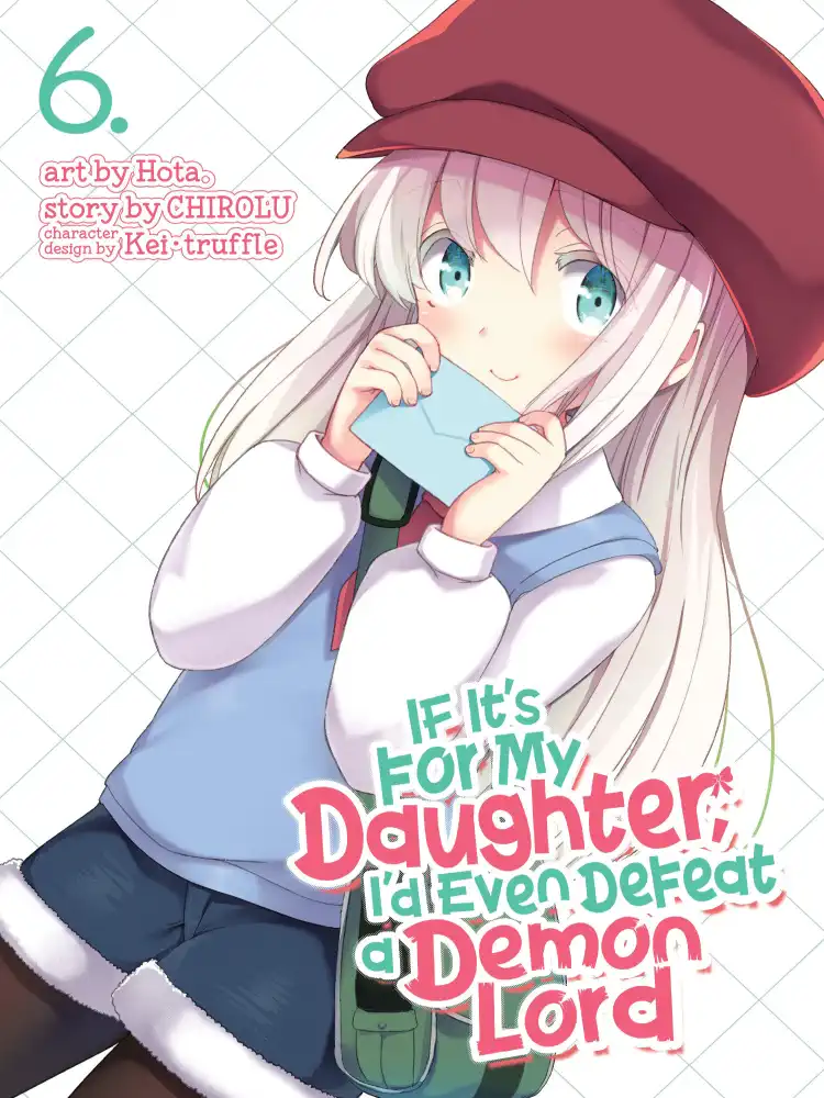 If It's for My Daughter, I'd Even Defeat a Demon Lord Volume 06