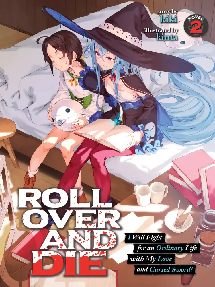 Roll Over and Die: I Will Fight for an Ordinary Life with My Love and Cursed Sword! (Light Novel) Volume 02