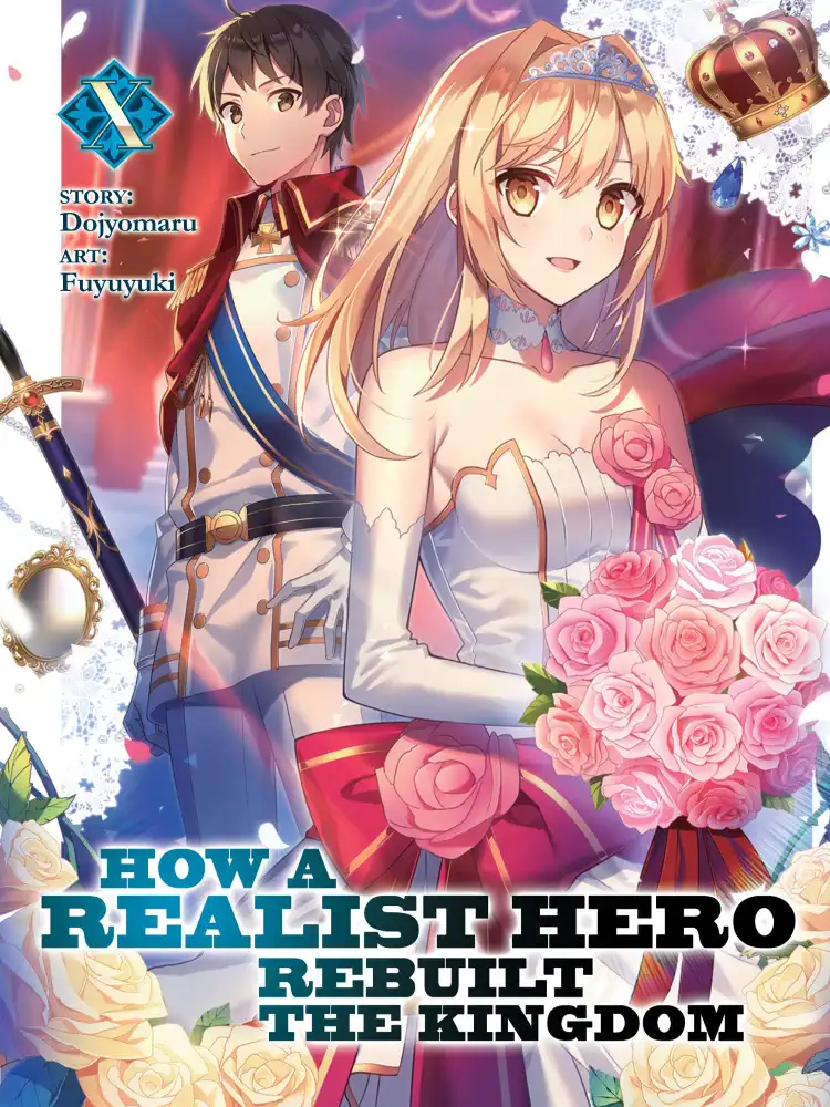 How a Realist Hero Rebuilt the Kingdom (Light Novel) Volume 10