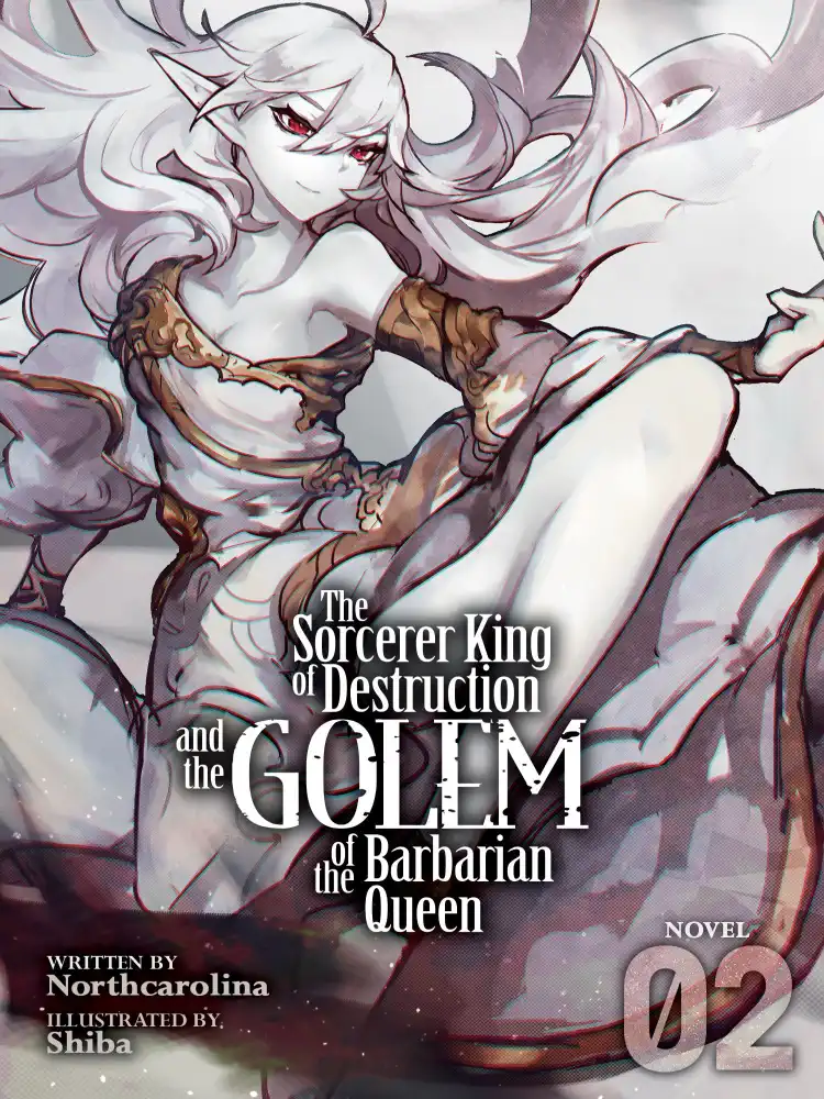 9781645059547 The Sorcerer King of Destruction and the Golem of the Barbarian Queen (Light Novel) Volume 02