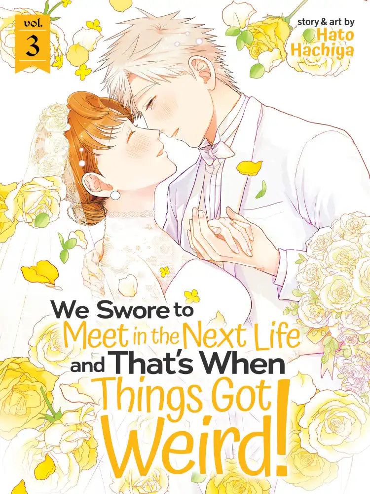 9781645059813 We Swore to Meet in the Next Life and That's When Things Got Weird! Volume 03